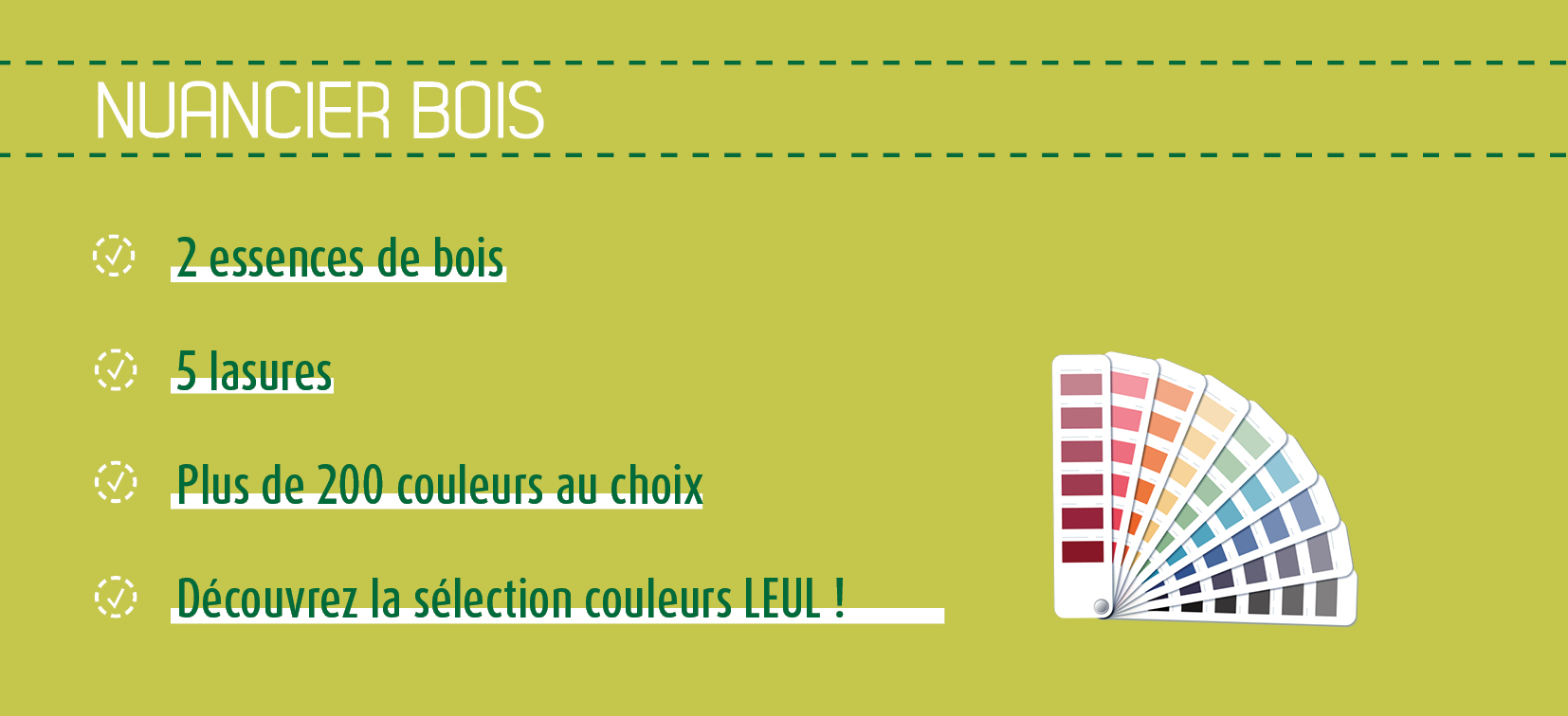 Nuancier bois présentant 2 essences, 5 lasures et plus de 200 couleurs disponibles